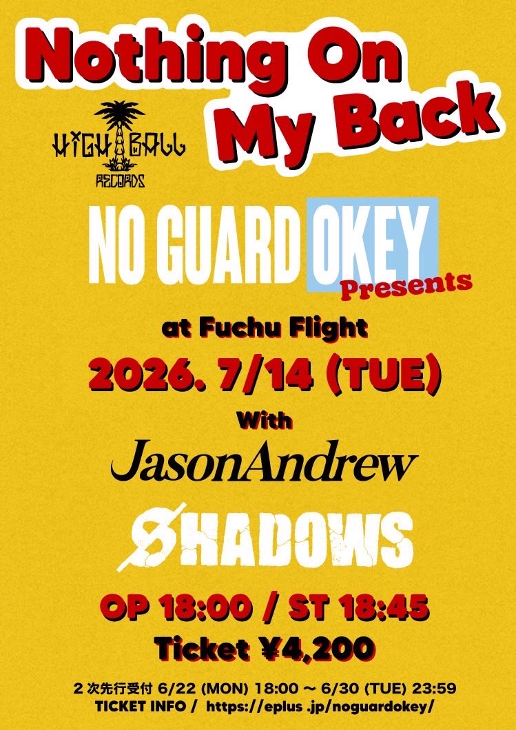 jasonandrew_bb's tweet photo. 【NEWS】

No Guard Okey pre.
Nothing On My Back

7/14(火)府中Flight

JasonAndrew出演決定！！

w/
No Guard Okey
SHADOWS

🎫 : チケット2次先行受付6/22(月)18:00～6/28(日)23:59
https://t.co/ERynYxJgvt https://t.co/4Tc8yed7hj