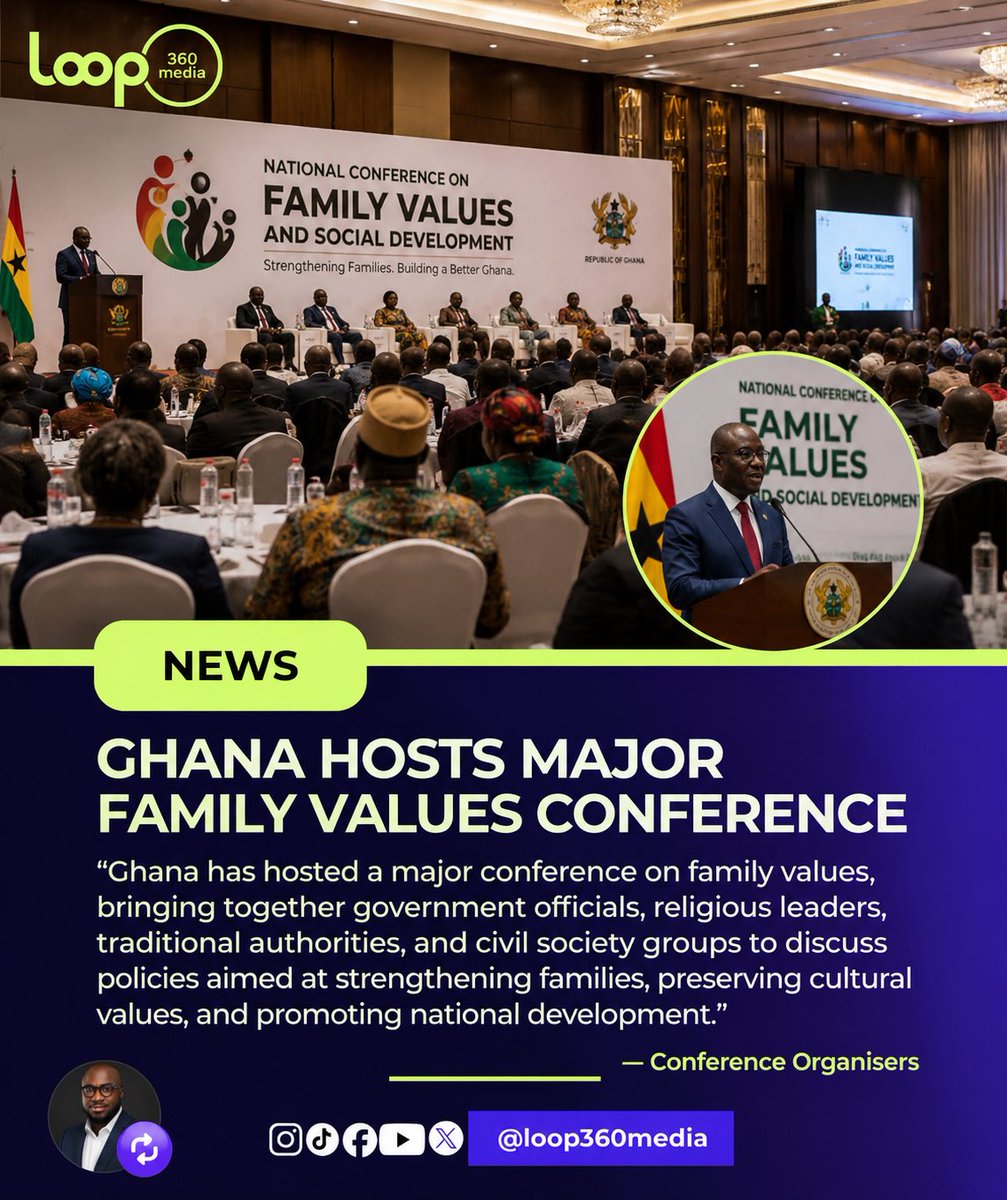 Loop360Media's tweet photo. 🇬🇭 Ghana has hosted a major conference on family values, bringing together government officials, religious leaders, traditional authorities, and civil society groups to discuss the future of family-centered policies and national development.

The conference focused on strengthening families, preserving cultural values, and promoting social cohesion across the country.

#Ghana #FamilyValues #NationalDevelopment #Loop360Media