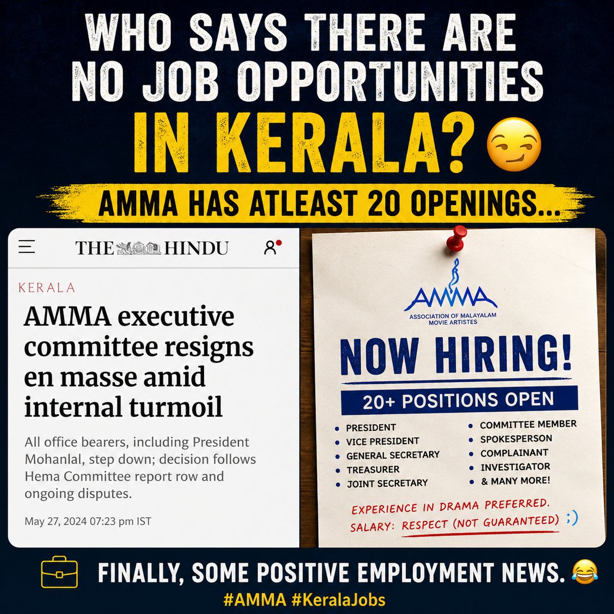 rajeshckr's tweet photo. Kerala unemployment is clearly a myth.
AMMA alone seems to have opened 20+ vacancies this week.
President, committee member, spokesperson, complainant, investigator... opportunities everywhere. 😌
#Kerala #AMMA https://t.co/IaueoEJl9R