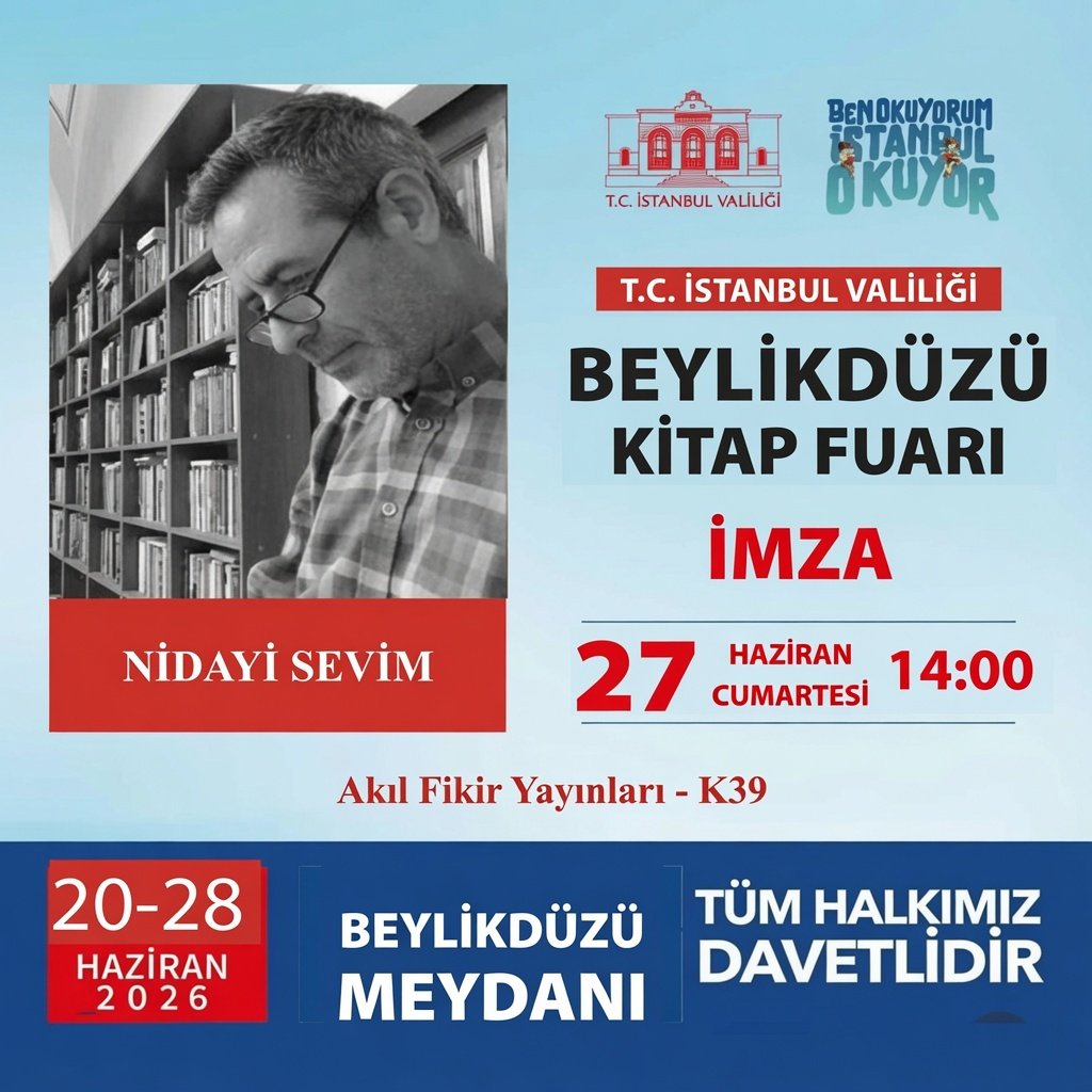 nidayisevim's tweet photo. "Okumadığın gün karanlıktasın ve bu karanlıkta hiçbir şey meşru değildir."

| Nuri Pakdil 

Fuarlar, kitap kurtları, okur-yazar buluşmaları için vazgeçilmez mecralar. Beylikdüzü-Esenyurt Kitap Fuarı, 28 Haziran Pazar gününe kadar Beylikdüzü Meydanı'nda devam ediyor. 🗓️ 27 Haziran  2026 Cumartesi günü saat 14.00'ten itibaren Akıl Fikir Yayınları standında olacağız inşallah. Emeği geçen, katkı sağlayan herkese tebrik ve teşekkürlerimizle.

#BeylikdüzüEsenyurtKitapFuarı  #BenOkuyorumİstanbulOkuyor
