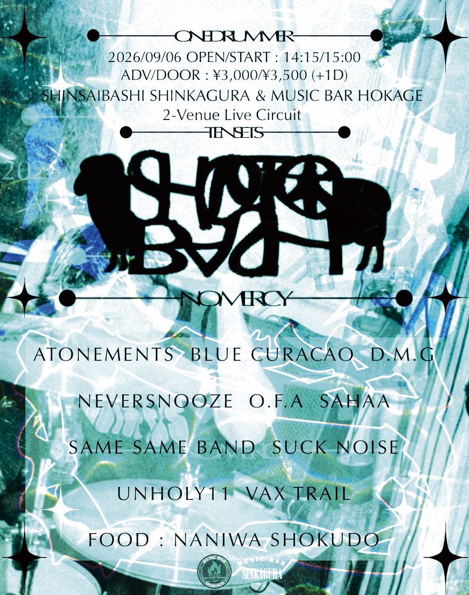 vax_trail's tweet photo. 【SHOW INFO】
2026/9/6 （Sun） 
at SINKAGURA&amp;HOKAGE

翔永 pre.
“SHOTO BASH”

[OPEN/START] 14:15/15:00
[ADV/DOOR] ¥3000 ¥3500 +1Drink

w/
ATONEMENTS 
BLUE CURACAO
D.M.G
neversnooze
O.F.A
SAHAA
さめさめバンド
Suck Noise
UNHOLY11

FOOD : なにわ食堂

🎫取り置きはDMまで‼︎ https://t.co/2dfDs73gYM