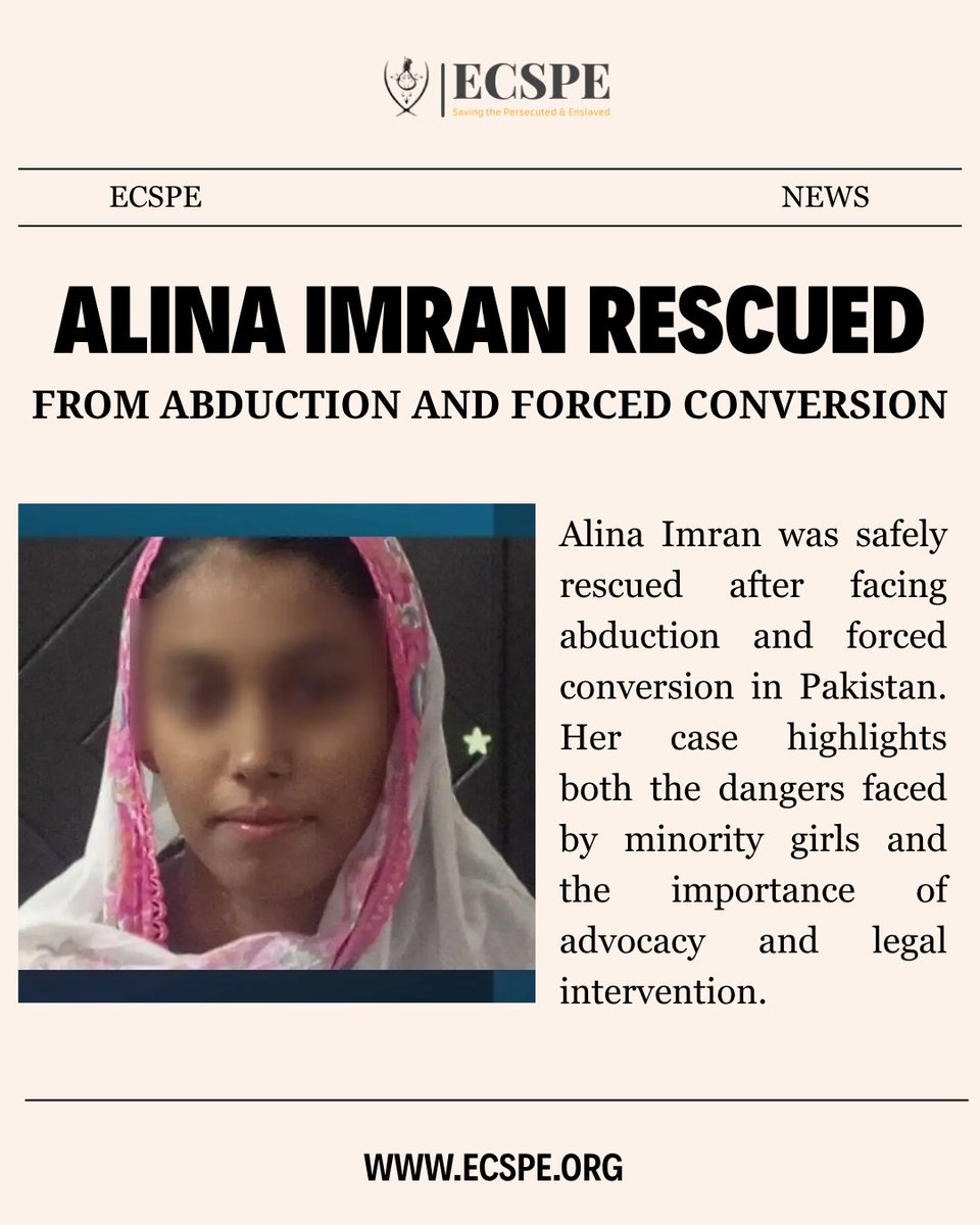 ecspe_offical's tweet photo. Alina Imran was rescued after facing abduction and forced conversion, demonstrating the importance of advocacy and legal action in protecting vulnerable minority girls. Read more: https://t.co/WA2QUN4G0d #ForcedConversion #MinorityRights #ReligiousFreedom #ECSPE https://t.co/oEipKIDDfm
