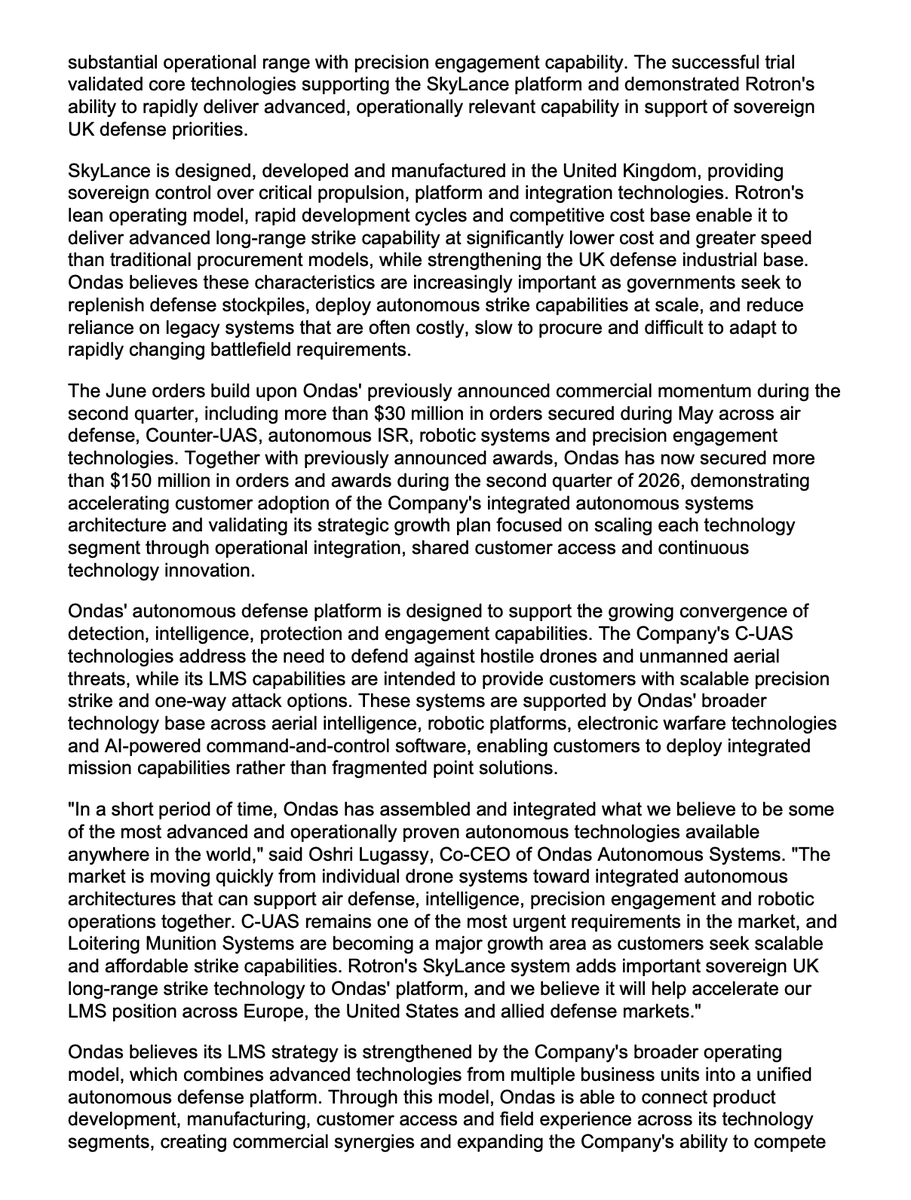 ive_m5's tweet photo. $ONDS
Ondas Secures Over $40 Million in New Orders for Autonomous Defense Systems as Demand for Loitering Munition Systems Accelerates in Europe and the U.S.

⚡️New June orders bring Ondas' Q2-to-date order activity to over $150 million, driven by demand for Counter-UAS, Loitering Munition Systems ("LMS") and integrated autonomous defense capabilities

⚡️Rotron Aerospace's successful SkyLance trial under the UK Ministry of Defence's Project Brakestop advances Ondas' LMS platform and strengthens its position in sovereign long-range strike capabilities playing a key part of Ondas' LMS strategy

https://t.co/8my7WsXX1Z