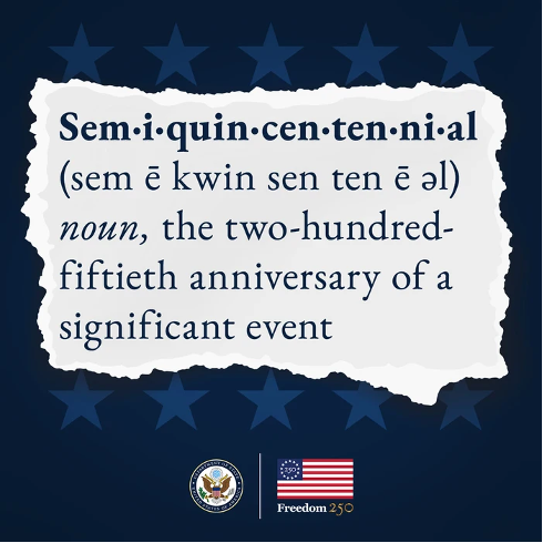 USinNigeria's tweet photo. English vocabulary word of the year: “semiquincentennial.”
That’s the official term for a 250th anniversary.
Happy Semiquincentennial! #Freedom250 https://t.co/k8mdVMhUwF