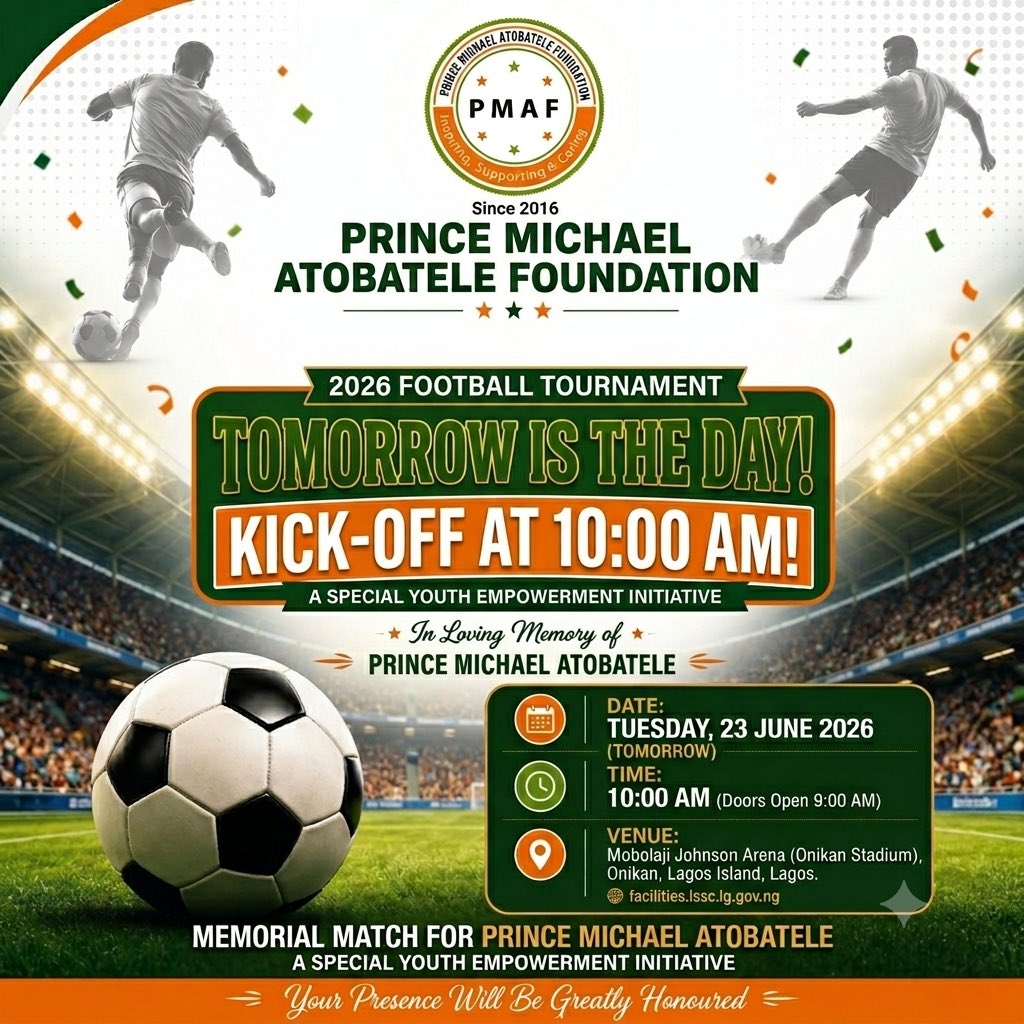 PMAFNigeria's tweet photo. TOMORROW IS THE DAY! ⚽🔥

The PMAF 2026 Football Tournament kicks off tomorrow. Join us to empower youth and honor the legacy of Prince Michael Atobatele.

🗓️ Tue, 23 June | 10AM
📍 Mobolaji Johnson Arena (Onikan Stadium), Lagos Island
🌐 https://t.co/YTXM0386WV
#PMAF2026 https://t.co/zReZHI6Dxx