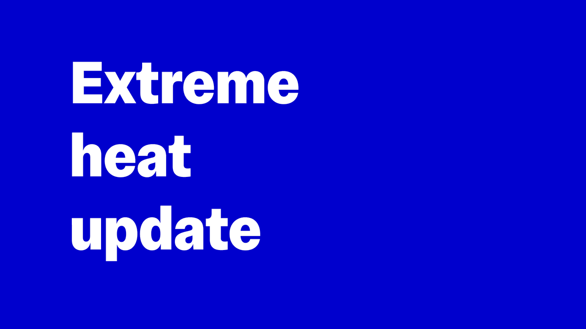 Extreme heat update