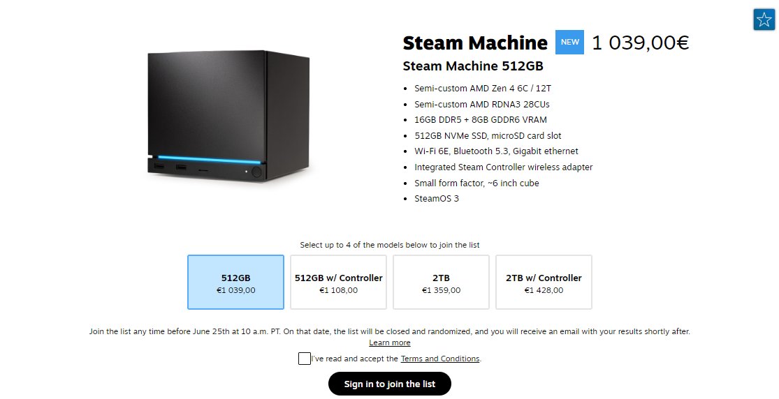 Half_Life_III's tweet photo. 𝙁𝙀𝘼𝙏𝙐𝙍𝙀𝘿 𝙉𝙀𝙒𝙎: Steam Machine will release on June 25 with a limited number of people getting it.
 
It got 4 veritions 
-512GB [$1,049]
-2TB [$1,349]
-512GB WITH CONTROLLER [$1,128]
-2TB WITH CONTROLLER [$1,428]

Get a chance to get it here: https://t.co/QOEmGJXfV4 https://t.co/dKPksqJ8Oa