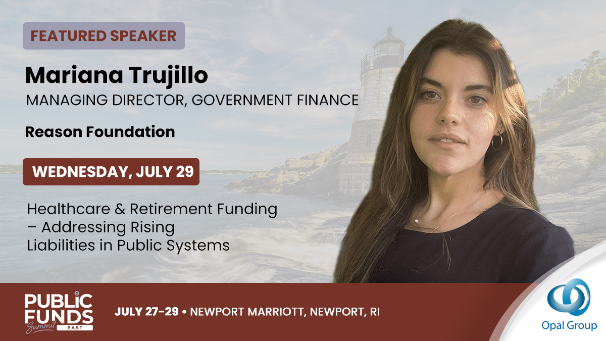 Opal_Group's tweet photo. 🌟We’re excited to present at the Public Funds Summit East 2026, Managing Director, Government Finance, Reason Foundation, Mariana Trujillo, on Tuesday, July 29, 2026.  

📝To register, https://t.co/Pcw0kkIgVF or email info@opalgroup.net  

#OpalGroup #OpalGroupPFSE #Finance https://t.co/AjKrlBLiVR
