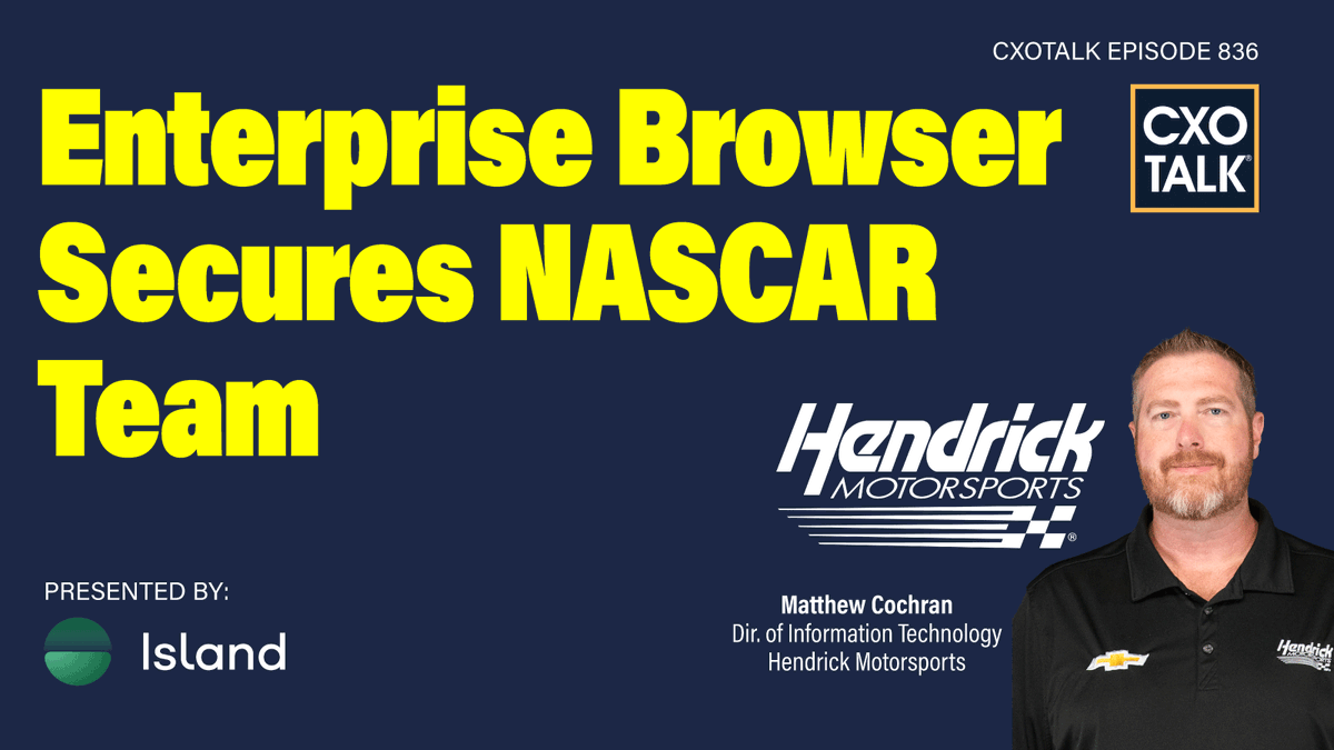 cxotalk's tweet photo. Get the podcast again of Matthew Cochran, Dir. IT, @TeamHendrick talking w CXOTalk @Mkrigsman about why data fuels their NASCAR success, which is why an #EnterpriseBrowser is so important.
#CXOTalk @Island_io
#CIO #CSO #DataSecurity #Cybersecurity #EnterpriseBrowser #Browser https://t.co/NpHSKmCj2s