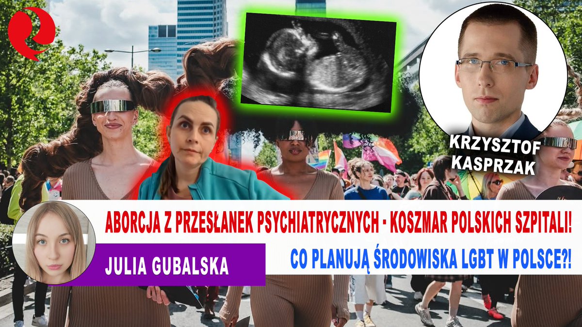 wrealu24_pl's tweet photo. Aborcja z przesłanek psychiatrycznych - koszmar polskich szpitali! Co planują środowiska LGBT w Polsce?! Krzysztof Kasprzak u Julii Gubalskiej!
ZAPRASZAMY NA BanBye O GODZINIE 17:30!
https://t.co/2uQ6AgDKvb https://t.co/4DpvuZVbPP