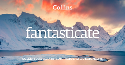 CollinsDict's tweet photo. #WordOfTheDay - FANTASTICATE

1. VERB
to make fantastic

https://t.co/5gV4hJpyVK

[Image description A Collins Dictionary “Word of the Day” graphic dated 22nd June 2026. The background shows a sunset on an icy landscape. Centered in white text is the heading “Collins Word of the Day,” followed by the word “fantasticate” in large lowercase letters. Above the word is the label “verb” with its phonetic spelling. Beneath it, the definition reads: “to make fantastic.” At the bottom of the image is the text “https://t.co/XxG1O9laEu | #MotivationMondays”]

#CollinsDictionary #Words #Vocabulary #Language #Fantasticate #MotivationMondays