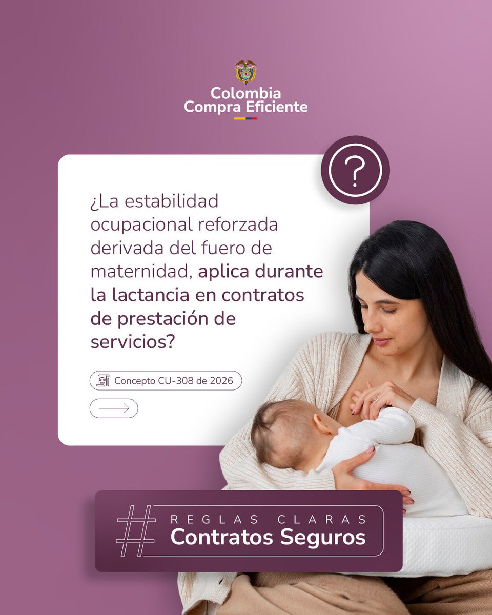 colombiacompra's tweet photo. #ReglasClarasContratosSeguros | El Concepto CU308 de 2026 aclara que el fuero de maternidad protege durante la lactancia, incluso en contratos de prestación de servicios.

Conócelo en: https://t.co/g54SBxZVuo https://t.co/a2WhUUVnwB