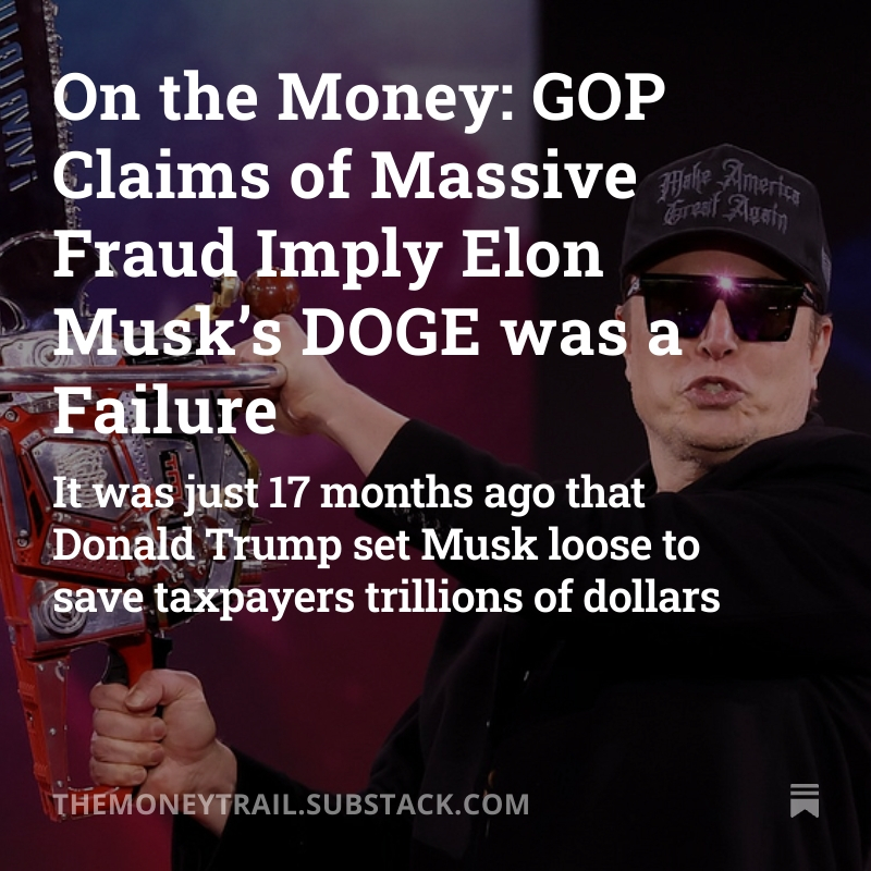 RalphNader's tweet photo. On the Money: GOP Claims of Massive Fraud Imply Elon Musk’s DOGE was a Failure https://t.co/3use6ujasn https://t.co/obNNY2YR6G