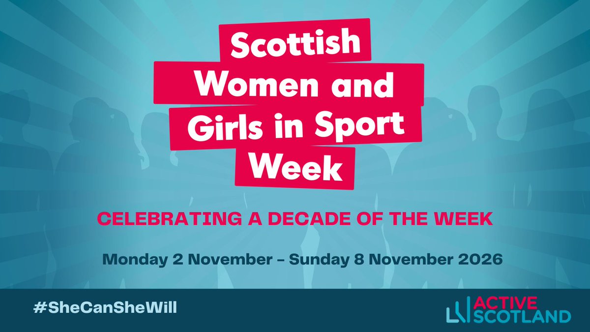 ActiveScotGov's tweet photo. Scottish Women &amp; Girls in Sport Week 2026 🏴󠁧󠁢󠁳󠁣󠁴󠁿

📅 Monday 2 – Sunday 8 November 2026
🎉 Theme: Celebrating a Decade of the Week

This year, we’re celebrating 10 incredible years of empowering women &amp; girls through sport and physical activity. 

Join us to celebrate! #SheCanSheWill https://t.co/anZTrVkrSO