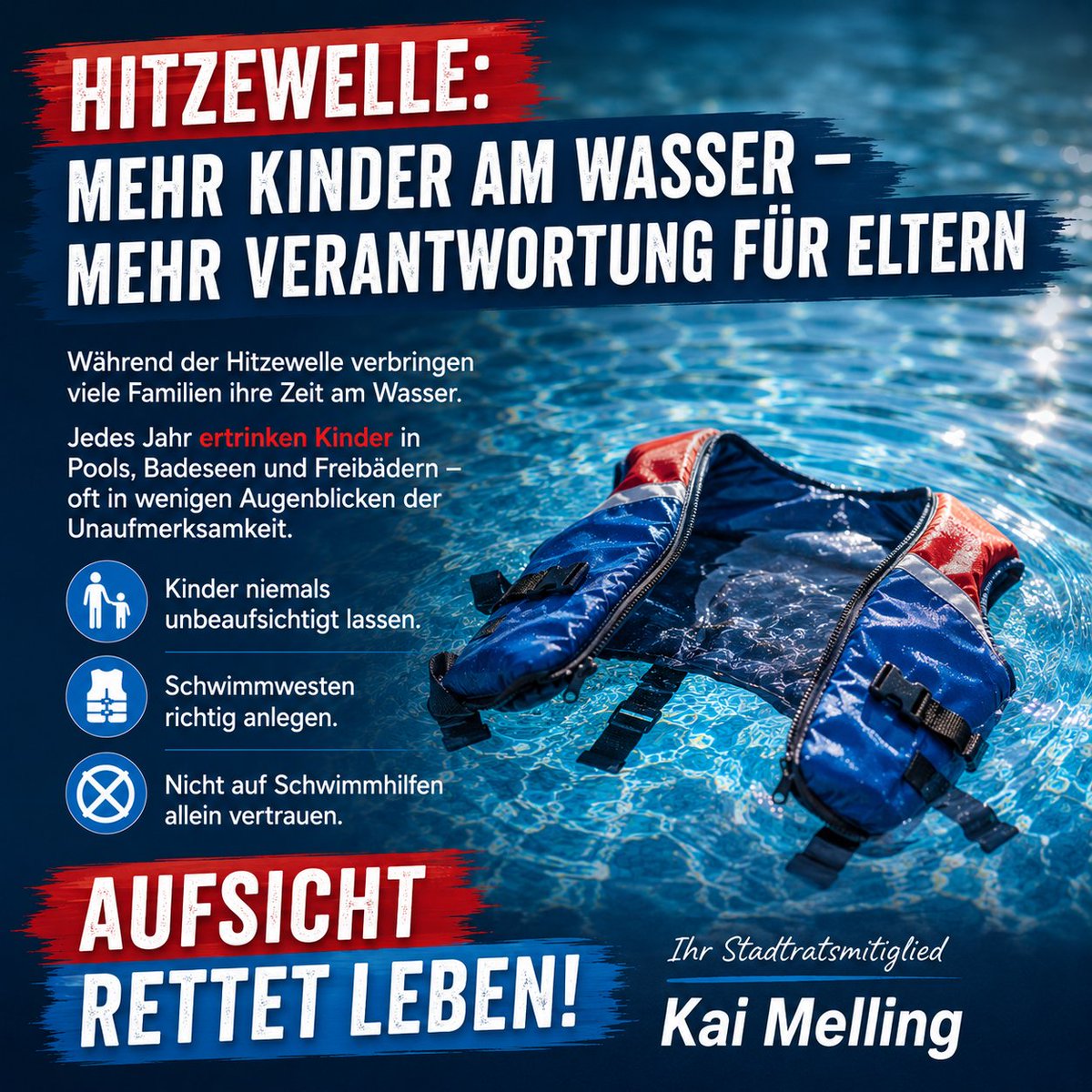 MellingKai's tweet photo. Die Hitzewelle treibt viele Familien an Pools, Badeseen und ins Freibad.

Jedes Jahr ertrinken Kinder in wenigen Augenblicken der Unaufmerksamkeit.

Eine Schwimmweste ersetzt keine Aufsicht.

Passt auf eure Kinder auf. ❤️

#Hitzewelle #Kindersicherheit #AufsichtRettetLeben https://t.co/Ju2fSDIOxW