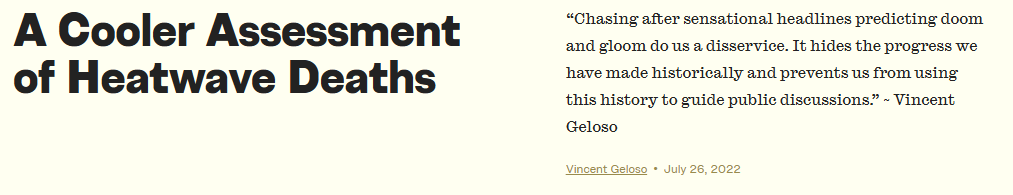 VincentGeloso's tweet photo. A few years ago, I explained two things at AIER. The first is that while heatwaves are deadly in richer country, they have grown increasingly less deadly over the last century. 

The second is that the EU has insane regulations that probably just protect the air conditioning industry from competition without actually targeting the true "green" outcomes. AC refrigerants rely on a gas called R-410A. Unlike the older chlorofluorocarbons (CFCs/Freon) common in AC, R-410A does not hurt the ozone layer (a huge problem). The problem is that if there is a leak in the AC unit (especially when not properly disposed), there is a huge effect on climate change. 

Now, the EU decided to add complete bans and command-and-control regulations -- shielding from foreign competition. This, again, in total violation of the idea of what "externality pricing" should be. The point of having green taxes (carbon taxes) or cap-and-trade is to PRICE the pollution (thus the outcome of leaks) and remove command-control regulations. Compounding regulations with taxes is just dumb and undermines (see Canada recently) the support for the pricing scheme and it comes with huge unforeseen effects. One of those is the fact that Air conditioning in Europe is less common than it should be. 

But less us add one more thing. France (and Europe's too) kafkaesque fiscal and regulatory apparatus probably limits the incentives to innovate or experiment with new techniques for air conditioning as well -- thus paradoxically creating the need for the regulation in the first place. For example, in France, crazy building codes limited the adoption of propane (far safer) air conditioning (which has been possible for years). And there is no reason for the building codes to regulate this as normal "civil liability" rules could cover issues of negligence and nuisance and so would insurance firms price in the risks. In other words, the regulations simply made things worse. 

That is it!