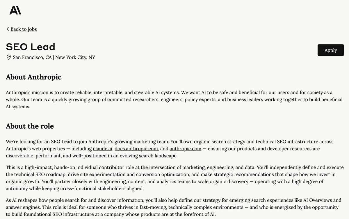 boringmarketer's tweet photo. Anthropic is hiring an SEO Lead for $300k/year. this is interesting because:

a) they aren't hiring a "GEO" specialist. good GEO is good SEO, and they include the answer engine / AI overviews as part of THIS job description

b) it specifically calls outs TECHNICAL SEO as the main component. And the ability to work cross functionally with engineering teams to optimize the web properties.

marketing is a technical role in the future, good GEO is good SEO, and good technical marketers are in HIGH DEMAND.