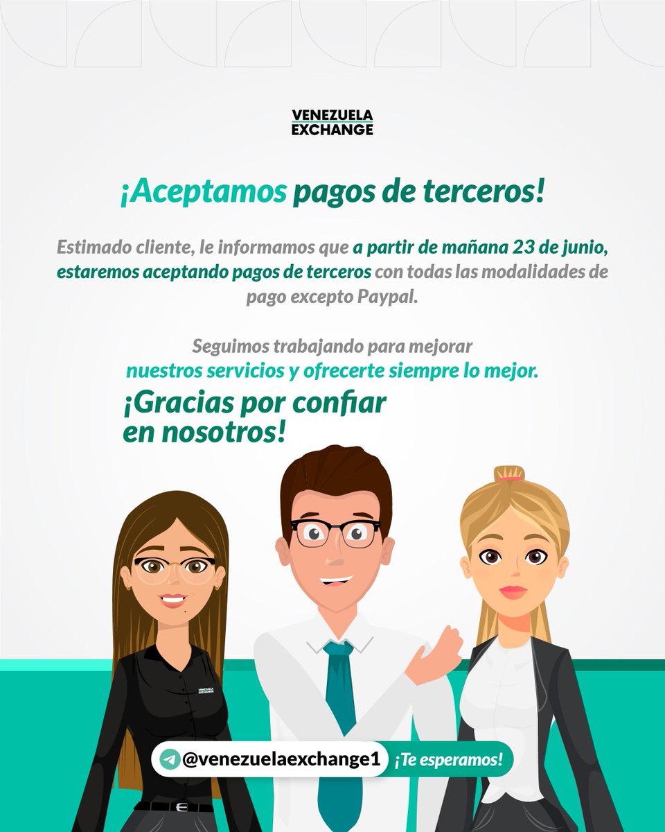 Vzlaexchanges's tweet photo. A partir de mañana 23 de junio, estaremos aceptando pagos de terceros con todas las modalidades de pago excepto Paypal. 🤗

#VenezuelaExchange #PagosDeTerceros #Comunicado https://t.co/yJxG2ti7KR