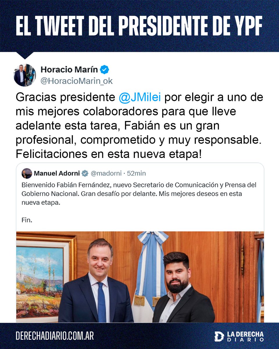 laderechadiario's tweet photo. 🚨🇦🇷 | El CEO de YPF, Horacio Marín, celebró la designación del exjefe de prensa de YPF, Fabián Fernández, como nuevo secretario de Comunicación y Prensa del Gobierno Nacional: "Gracias presidente @JMilei por elegir a uno de mis mejores colaboradores para que lleve adelante esta tarea".
