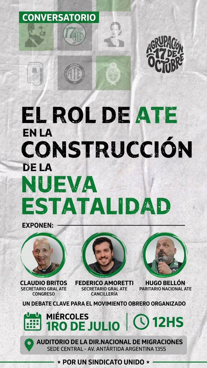 vhugobellon's tweet photo. Por un sindicato unido, organizado y protagonista.

En tiempos donde se discute el futuro del Estado y el rol de los trabajadores, abrimos un espacio de debate para pensar los desafíos de ATE y del movimiento obrero organizado.

📌 Conversatorio: “El rol de ATE en la construcción de la nueva estatalidad”
🗓️ Miércoles 1° de julio
⏰ 12 hs
📍 Auditorio de la Dirección Nacional de Migraciones

Exponen:
Claudio Britos — Secretario General ATE Congreso
Federico Amoretti — Secretario General ATE Cancillería
Hugo Bellón — Paritario Nacional ATE

La historia se construye con organización y participación.

Por un sindicato unido