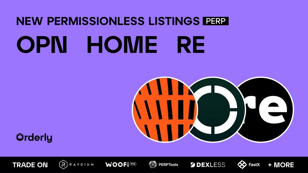 OrderlyNetwork's tweet photo. New Perp Listings are LIVE

$OPN | @opinionlabsxyz
$HOME | @defiapp
$RE | @re

Trade long or short with up to 10x leverage. Now live on EVM + Solana https://t.co/wa8iJiUwCR
