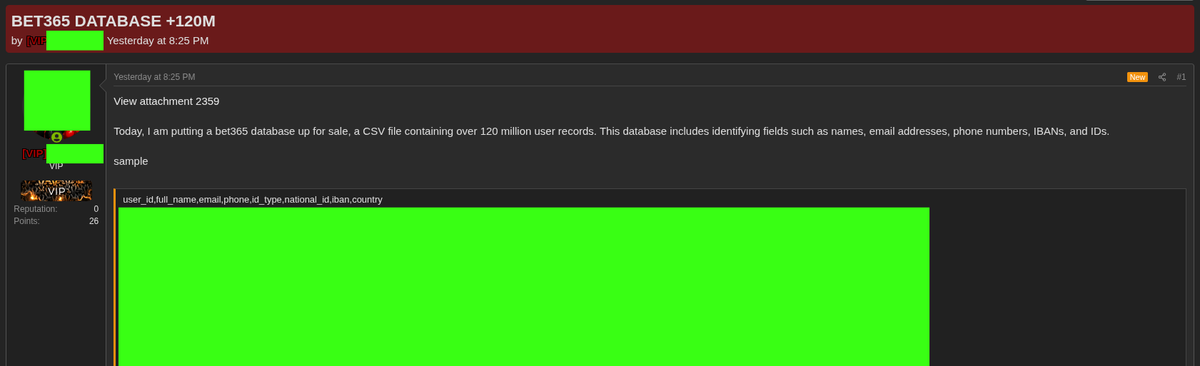 BreachWatcher's tweet photo. 🚨 bet365 database for sale
A threat actor claims to have access to a database containing 120M+ records belonging to bet365 customers.

A review of the sample data reveals:
- Full name & surname
- Email address
- Cellphone number
- Nationality
- ID number

Social Security Numbers (SSNs) were also observed in the sample.