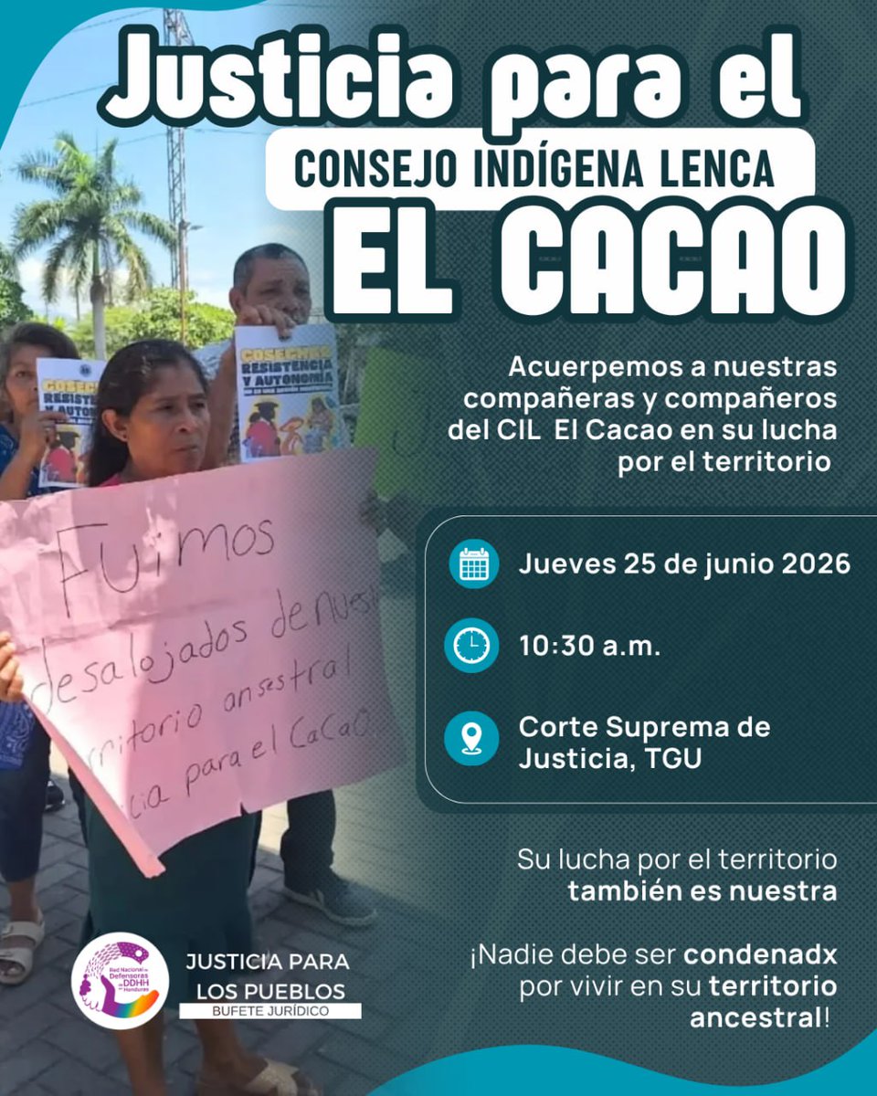 RedDefensoras's tweet photo. 📢Convocatoria📢

Acuerpemos a nuestras compañeras y compañeros del Consejo Indígena Lenca El Cacao en su lucha por el territorio ancestral ✊🏿

🗓 Fecha: Jueves 25 de junio de 2026 
🕗Hora: 10:30 a.m. 
📍Lugar: Corte Suprema de Justicia, Tegucigalpa https://t.co/YwNPnlzI72
