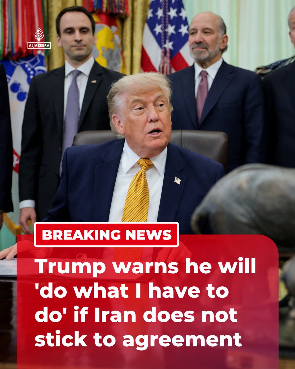 AJENews's tweet photo. BREAKING: United States President Donald Trump has said that if Iran does not stick to the agreement, he will “do what I have to do.”

🔴Watch LIVE: https://t.co/JAeHfzZgRi https://t.co/65yeIl3hoa