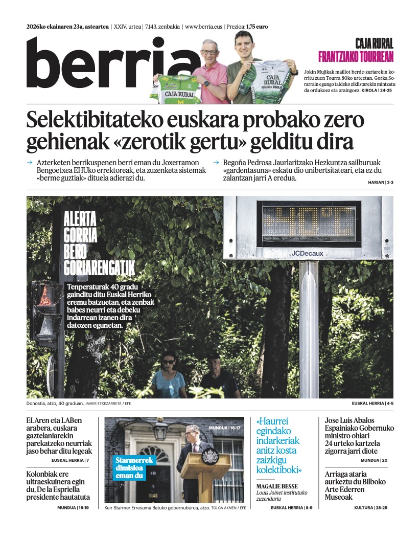 berria's tweet photo. Ekainaren 23ko #lehena Selektibitateko euskara probako zero gehienak «zerotik gertu» gelditu dira | Alerta gorria bero goriarengatik
#BERRIAlagun​ok eskura duzue biharko egunkaria PDFan:
https://t.co/eCp5RUmfpy https://t.co/DeaUPcb8Eg