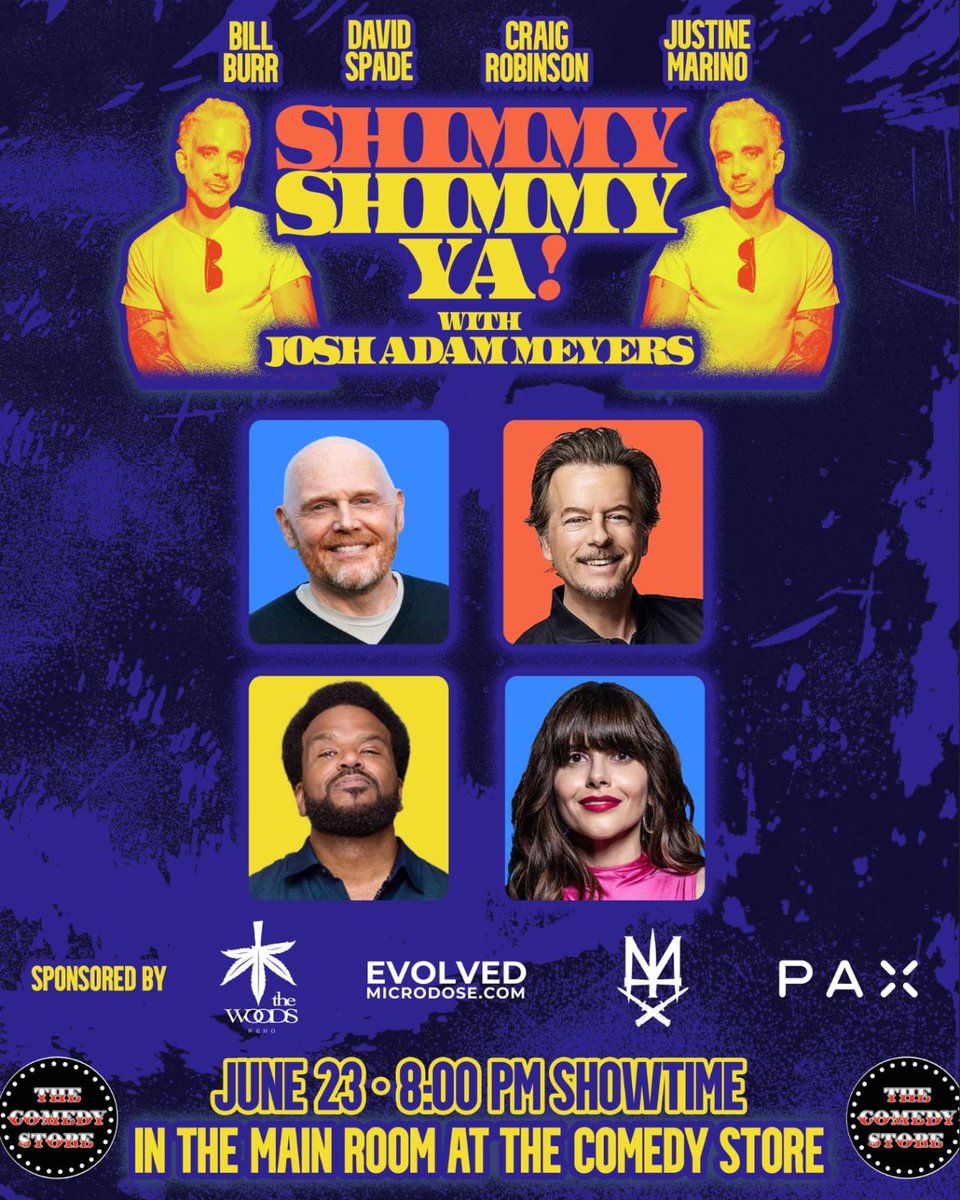 TheComedyStore's tweet photo. *Low Ticket Warning*

Shimmy Shimmy Ya w/ Josh Adam Meyers with

Bill Burr
David Spade
Craig Robinson
Justine Marino
+more!

Get your tickets at https://t.co/i056SsvgZN

#thecomedystore https://t.co/h3JbgOVd0v