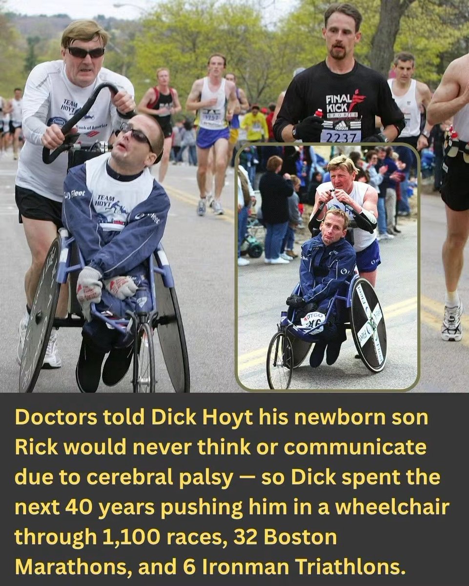 CrazyVibes_1's tweet photo. When Rick Hoyt was born, his umbilical cord wrapped around his neck and cut off oxygen to his brain. He couldn't walk, talk, or control his muscles.

Doctors told his father Dick to put him in an institution. "He will never think. He will never communicate. He will be nothing more than a vegetable."

Dick took his son home.

For years, the only sign of life inside Rick's mind was his eyes — they followed his parents around the room. That was enough.
When Rick was 11, engineers built him a communication device. A cursor moved across letters of the alphabet. Rick selected each one by tapping his head.
His family gathered around, expecting "Hi Mom" or "I love you Dad."

Rick typed: "Go Bruins." The Boston Bruins were in the Stanley Cup Finals. He had been following every game in silence, from his wheelchair, for years.

In 1977, Rick asked his father if they could enter a 5-mile charity race. Dick had never run a race in his life. He said yes, and pushed Rick the whole way. They finished second to last.

That night, Rick typed: "Dad, when I'm running, it feels like I'm not handicapped."
Dick broke down crying. Then he started training.

Over the next four decades, Team Hoyt competed in over 1,100 races — 72 marathons, 32 Boston Marathons, and 6 full Ironman Triathlons. Dick pulled Rick through open water in a boat tied to his waist, carried him on the front of a bike, and pushed him in a wheelchair to every finish line.

Rick graduated from Boston University. Later in life, he helped develop communication technology for others with disabilities — giving a voice to people like himself.

When asked what one gift he would give his father, Rick said: "I would like my dad to sit in the chair, and I would push him for once."
Dick passed away in 2021, aged 80. Rick followed in 2023, aged 61.

Dick once said: "I'm not a hero. I'm just a father. All I did was tie on a pair of running shoes and push my son."

Rick said: "He was my motor. I was his heart."