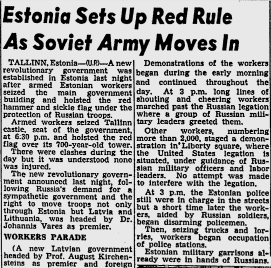 JensWalterEU's tweet photo. OTD Hitler-Stalin-Pact Estonia
"The new revolutionary government announced last night, following Russia's demand for a sympathetic government and the right to move troops not only through Estonia but Latvia and Lithuania, was headed by Dr. Johannis Vares as premier.
June 22, 1940 https://t.co/WkHNrm8sdt
