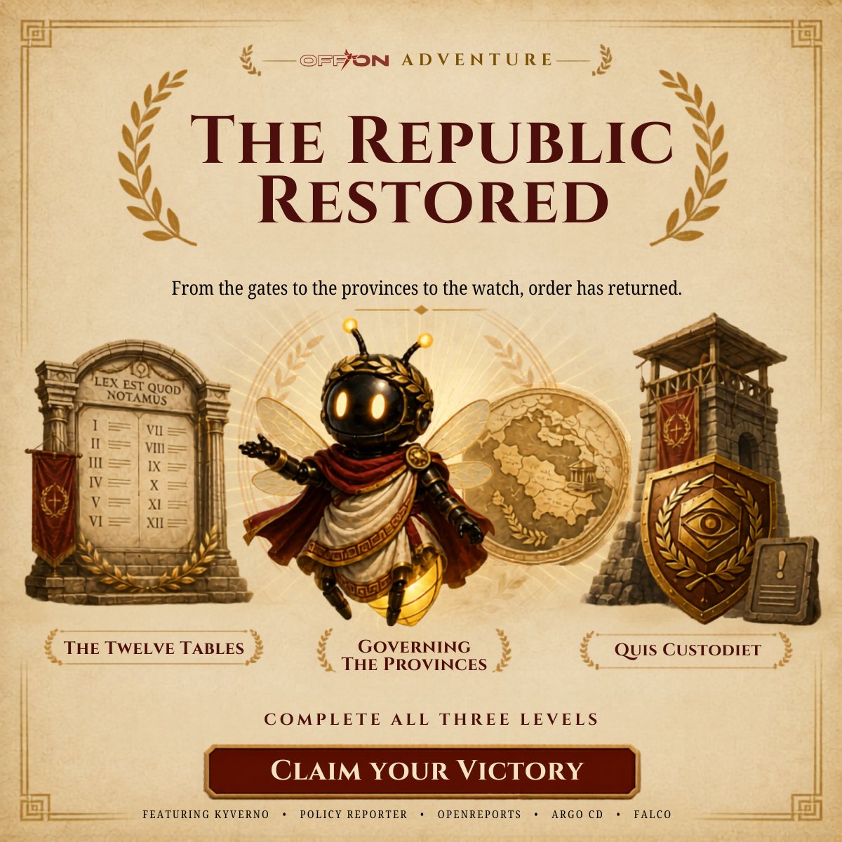 OffonDev's tweet photo. The Republic needs you. ⚖️

Lex Imperfecta has three levels to complete:

I. The Twelve Tables
II. Governing the Provinces
III. Quis Custodiet

Complete all three and claim your victory: https://t.co/GcOPvAtYWL

#Kubernetes #OpenSource #CloudNative https://t.co/HuXR7bjxd9