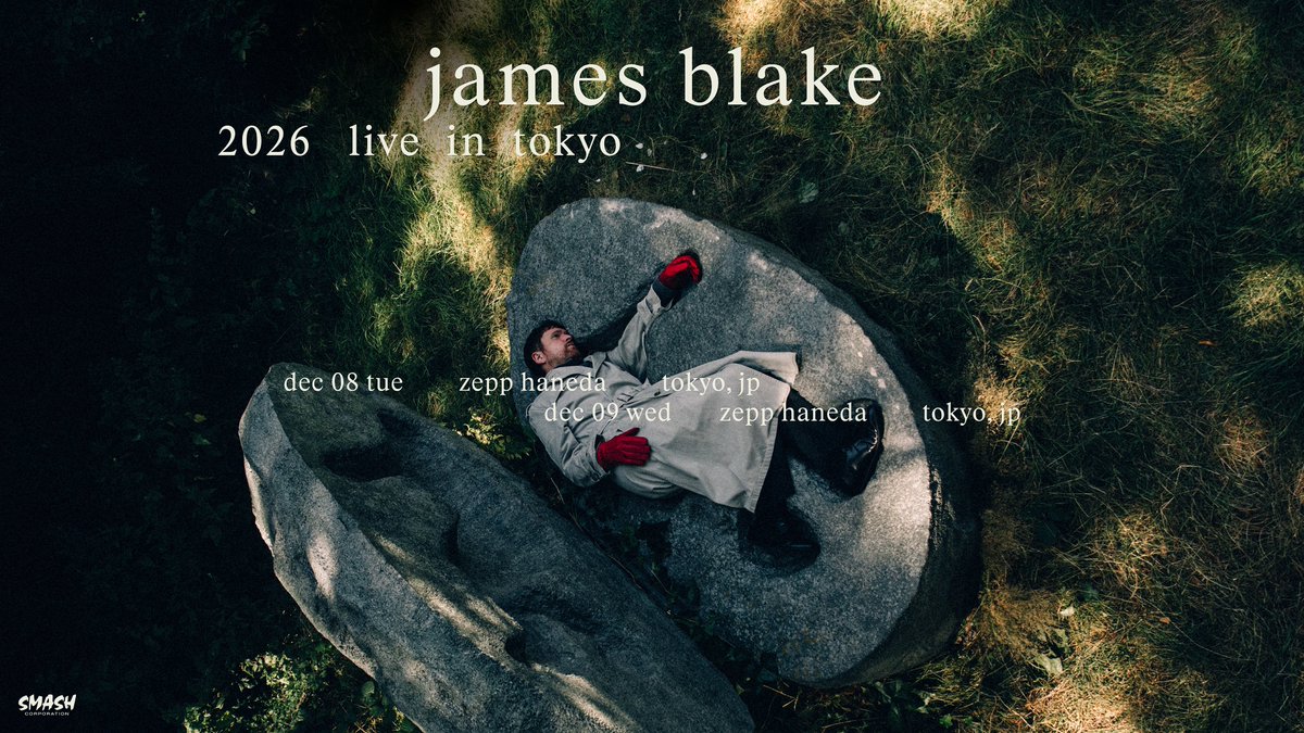 SMASHjpn's tweet photo. 𝑵𝒆𝒘 𝒔𝒉𝒐𝒘 𝒂𝒏𝒏𝒐𝒖𝒏𝒄𝒆𝒅!!🎉
【JAMES BLAKE】
#フジロック の衝撃から1年！
国内外で称賛を集める新作を携え
#JamesBlake 待望の来日が決定！

2026 LIVE IN TOKYO
12/8 (Tue)東京 Zepp Haneda
12/9 (Wed)東京 Zepp Haneda
https://t.co/OOcLnM6RaW

📍オフィシャル先行
6/24(水)18:00〜7/5(日)23:59
https://t.co/2bvfmnyvI7