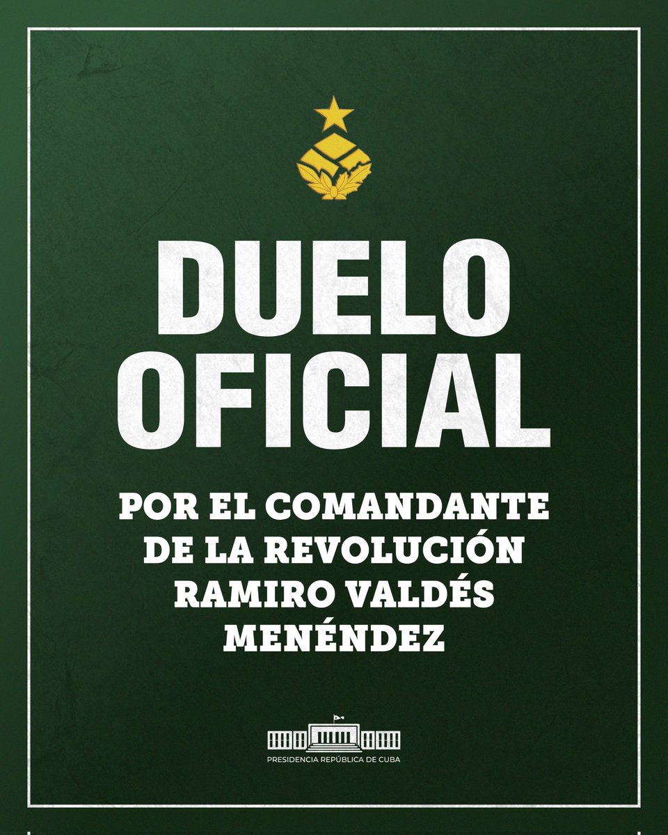 SuselyMorfaG's tweet photo. 🇨🇺|El Presidente de la República de #Cuba, @DiazCanelB, declaró Duelo Oficial, con motivo del fallecimiento del Comandante de la Revolución, Ramiro Valdés Menéndez, a partir de las 6:00 a.m. del 23 de junio hasta las 12 de noche del propio día. https://t.co/UaGvHlOzpB