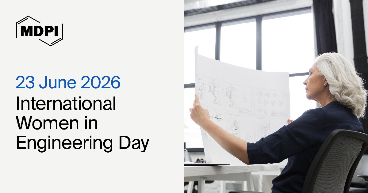 MDPIEngineering's tweet photo. On 23 June, MDPI marks International #WomeninEngineering Day (#INWED26), led by WES, and the 2026 theme “#EngineeringIntelligence”. Explore our webinars, award, Special Issues and articles supporting a more inclusive engineering future.
Website: https://t.co/SdUijTWnXt
@INWED1919 https://t.co/Enl5X4tso0