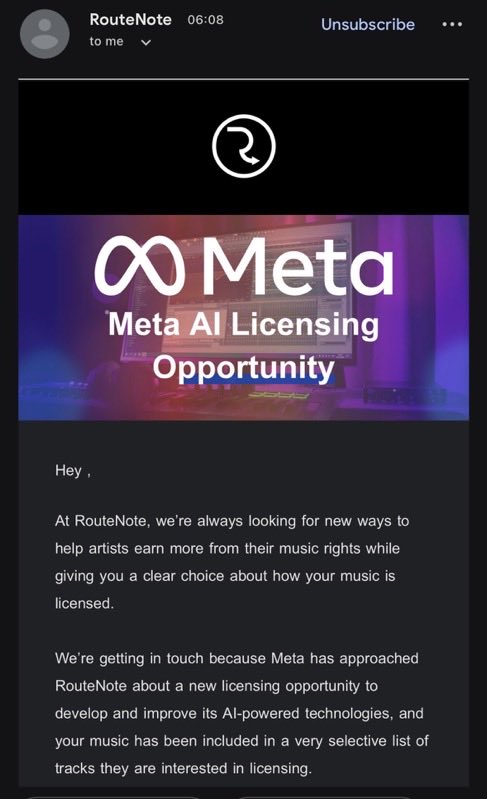 ednewtonrex's tweet photo. RouteNote, a platform that lets you distribute your music to Spotify etc., is automatically opting its users into an AI licensing deal with Meta.

They say “This is your choice”, and give you 14 days to opt out - but lots of users will miss this email & therefore miss the chance to opt out. Their music will be used to train Meta’s AI models without them realising. This isn’t a real choice.

AI training deals *must* seek opt-in consent from musicians. Opt-out is good for AI companies (more music to train on!) but terrible for musicians.

@routenote has got this wrong. I hope they reconsider.