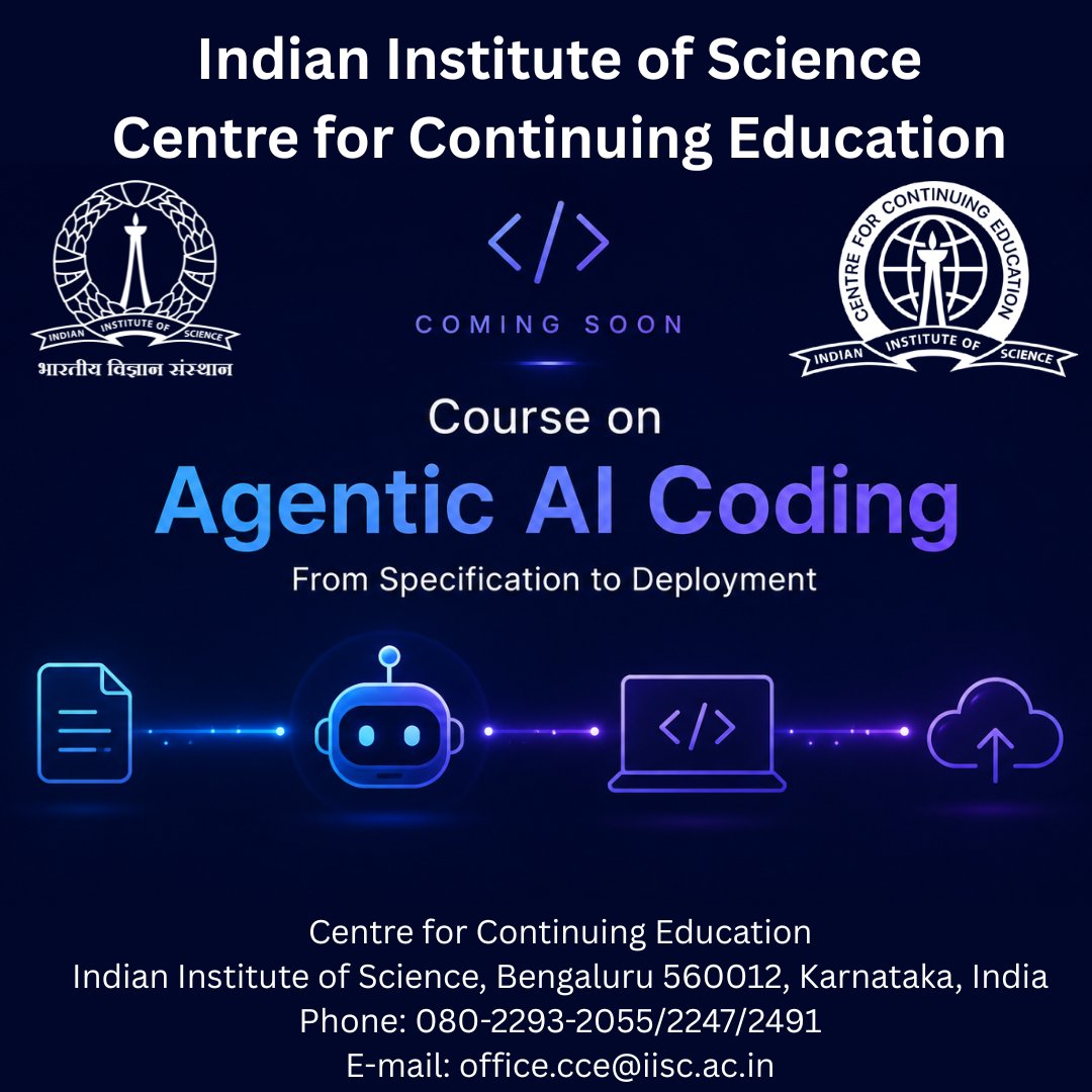 cce_iisc's tweet photo. Big news! IISc CCE is launching Agentic AI Coding: From Specification to Deployment — an online course on building, orchestrating &amp; deploying multi-agent systems that write, test &amp; ship code for you. Applications opening soon. Stay tuned!
#IISc #AgenticAI #AICoding #GenerativeAI https://t.co/mKn2VyE4ZB
