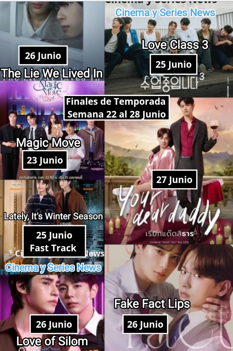 CinemaSerieNews's tweet photo. Finales de temporada #seriesbl semana del 22 al 28 de Junio #TheLieWeLivedInFinalEp #LoveClass3EpFinalEp #MagicMoveEp10 #YourDearDaddyEp8 #LoveOfSilomEp12 #FakeFactLipsEp10 #LatelyItsWinterSeasonEp24 #Tendencias #boyslove #blcoreano #bljapones #bltailandes #series2026 #estrenos https://t.co/A7JOGgwVT8