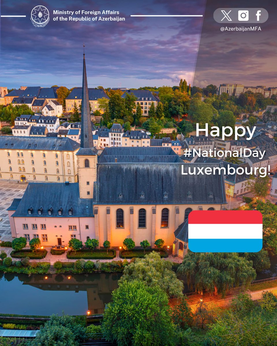 AzerbaijanMFA's tweet photo. We congratulate the Government and people of Luxembourg on the occasion of the National Day of the Grand Duchy of Luxembourg.

Happy National Day, Luxembourg! 🇦🇿🇱🇺

@MFA_Lu https://t.co/5YgWrxOS5n