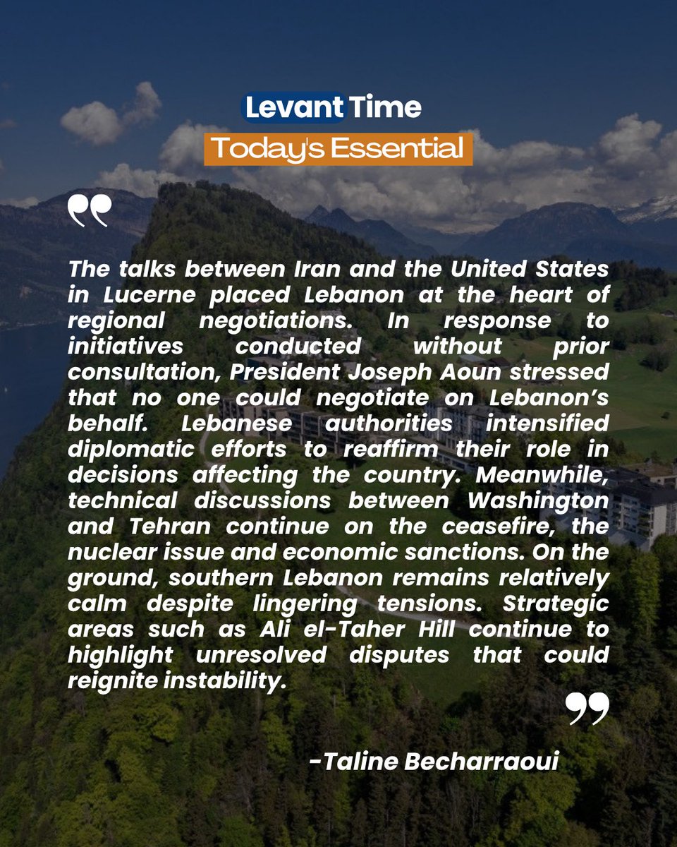 LevantTime's tweet photo. 22-06-2026

🖋️ Taline Becharraoui

🇫🇷 Le Liban réaffirme sa souveraineté.
https://t.co/6GuElPb3dK

🇬🇧 Lebanon reasserts its sovereignty.
https://t.co/VsBYCpuUxs

لبنان يتمسك بسيادته في المفاوضات.
https://t.co/LLl1cIBWJo

#Liban #Souveraineté #Irann #Israël #LevantTime https://t.co/mhXvNwU2C5