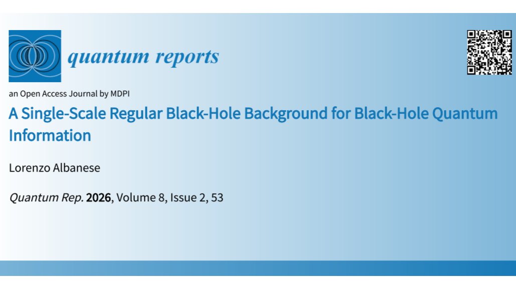 QMdpi's tweet photo. 📄 A Single-Scale Regular Black-Hole Background for Black-Hole Quantum Information

✍️ Lorenzo Albanese

🔗 Article: https://t.co/O7B8ysJrFQ

 #BlackHoles #QuantumPhysics #QuantumInformation #QuantumGravity #Cosmology #TheoreticalPhysics #Physics #Research https://t.co/3jH0cZ843u