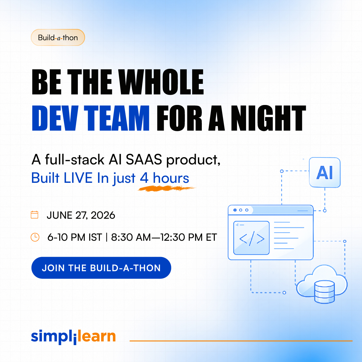 simplilearn's tweet photo. Be the whole dev team for a night.

Frontend ✅
Backend ✅
Database ✅
AI ✅
Deployment ✅

Watch a full-stack AI SaaS product get built LIVE in just 4 hours.

📅 June 27 | 6 PM IST | 8:30 AM ET

Register now:  https://t.co/qtLYXUuFRy

#AI #SimplilearnBuildathon #FullStack #AISaaS #AIDev