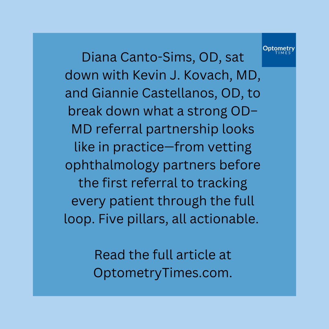 OptometryTimes's tweet photo. Most OD–MD referral relationships rely on proximity rather than systems and intention. Diana Canto-Sims, OD, Kevin J. Kovach, MD, and Giannie Castellanos, OD outline five pillars for building partnerships that actually protect patients. 

Read more here: https://t.co/iYDTpk7yjM https://t.co/eGOee6xt1b