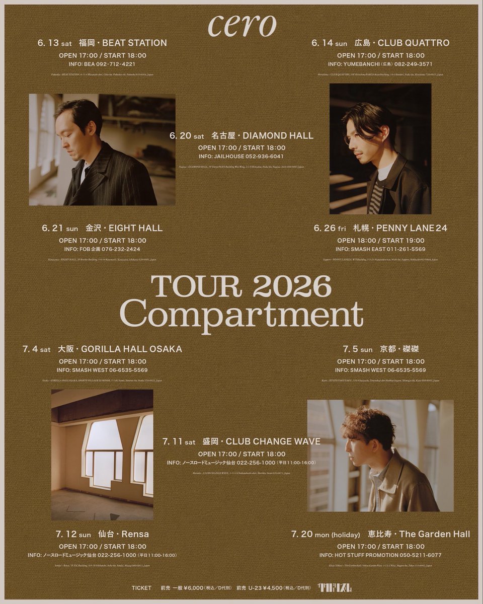 cero_info's tweet photo. 🪟TOUR 2026 "Compartment" 🪟

6/13（土）福岡  
6/14（日）広島 
6/20（土）名古屋 
6/21（日）金沢 
 Next → 6/26（金）札幌 

7/4（土）大阪 
7/5（日）京都

7/11（土）盛岡 
7/12（日）仙台

7/20（月・祝）東京

🎫https://t.co/i0mQayllbw https://t.co/nTcZAQaqN3