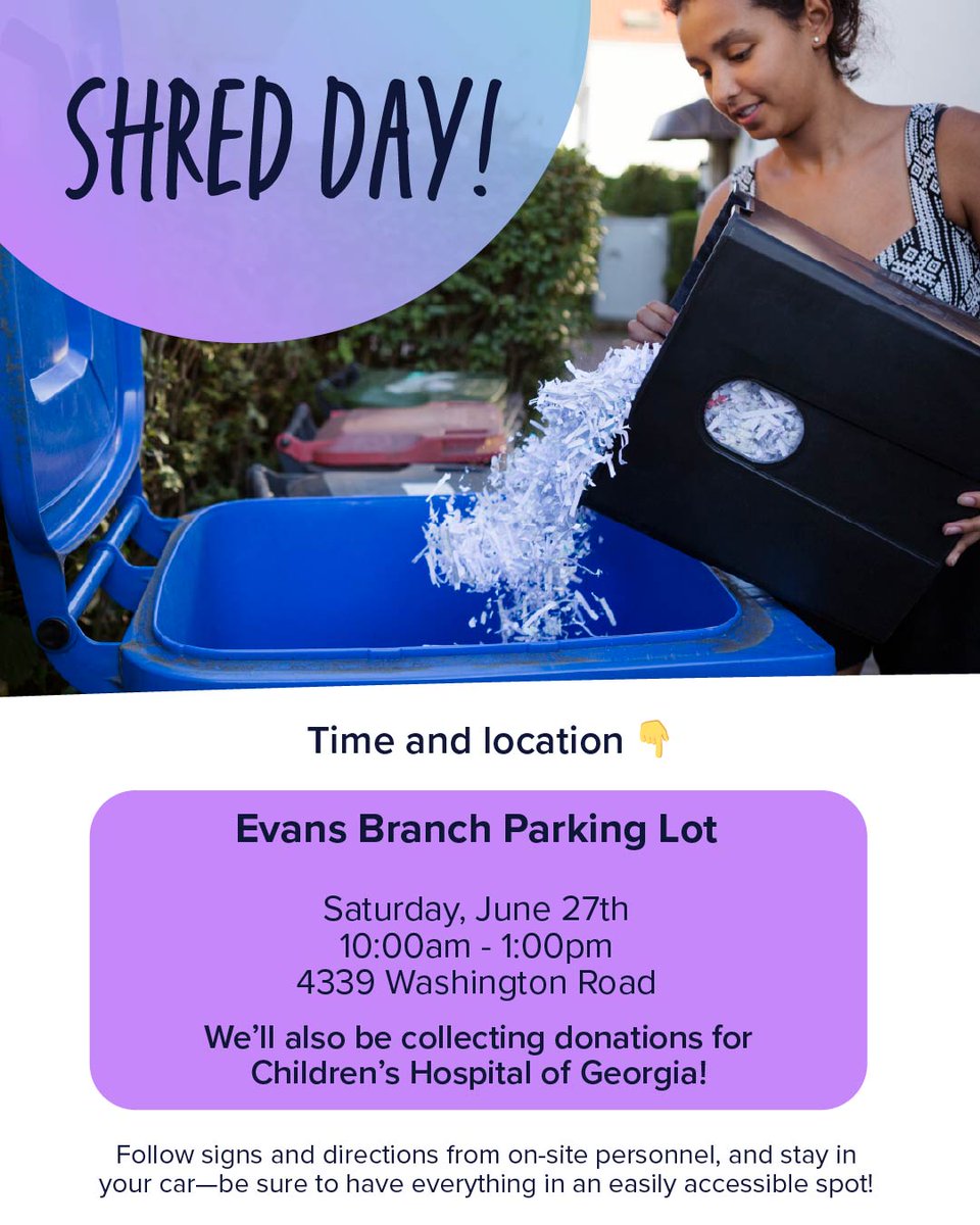 GeorgiasOwn's tweet photo. Time to finally get rid of that pile of old paperwork 👀 Join us at our Evans branch this Saturday, June 27th from 9am – 1pm to safely get rid of sensitive documents while also supporting a great cause—we’ll be accepting monetary donations for @GAchildrens! https://t.co/dZ5BraAKNE