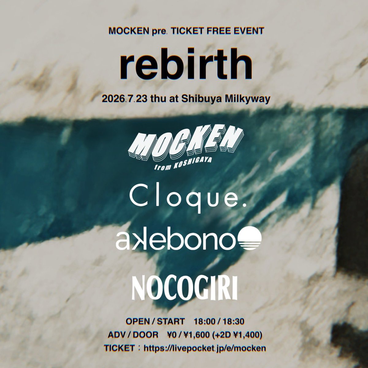 akebono_band's tweet photo. 【💥追加アクト解禁💥】

MOCKEN pre. TICKET FREE EVENT
"rebirth"

🗓️7/23（木）
📍渋谷Milkyway

w/
MOCKEN
Cloque.
NOCOGIRI🆕

開場/開演 18:00/18:30
前売/当日 ¥0/¥1,600（+2D ¥1,400-）
※ドリンク代事前入金制

先着予約受付中🎫⬇️
https://t.co/XUD7Hmthiw https://t.co/PGL7frJGOp