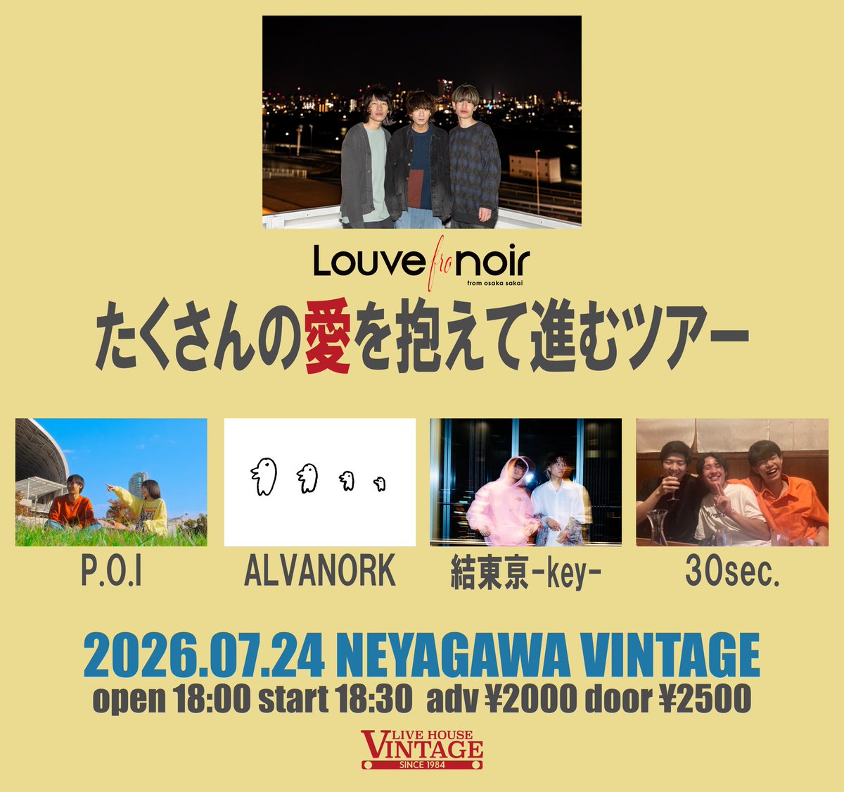 30sec_shiga's tweet photo. 【ライブ情報】

2026.7.24(金)
@寝屋川VINTAGE

Louve noir
"たくさんの愛を抱えて進むツアー"

w/
Louve noir
P.O.I
結東亰-key-
ALVANORK

OPEN 18:00/START 18:30
ADV¥2000/DOOR¥2500(+1D)

取り置きはDMまで！ https://t.co/3k2H3uLxC1