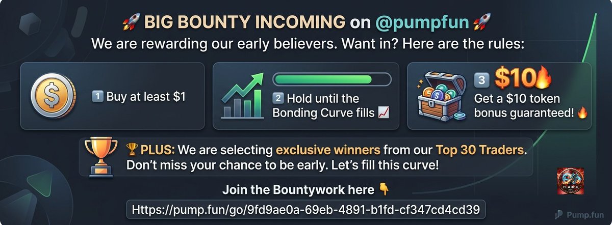 solflarexcrypto's tweet photo. 🚀 BIG BOUNTY INCOMING on @pumpfun  🚀 3% Left to fill the Bonding Curve 🔥 

Join the Bountywork here 👇
https://t.co/QbPYzUIxnU

Buy Link - https://t.co/PJETs1rGTa

We are rewarding our early believers. Want in? Here are the rules:
1️⃣ Buy at least $1 
2️⃣ Hold until the Bonding Curve fills 📈
3️⃣ Get a $10 token bonus guaranteed! 🔥

🏆 PLUS: We are selecting exclusive winners from our Top 30 Traders. Don't miss your chance to be early. Let’s fill this curve! 

#PumpFun #CryptoBounty #Solana #100xGem #Sol #Solana #Top #Crypto #Dextool #Dexscreener