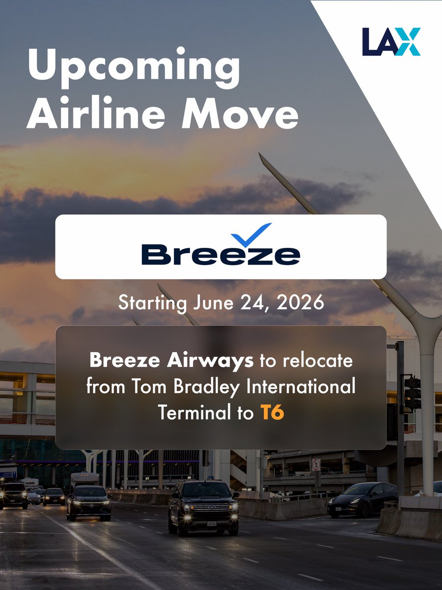 flyLAXairport's tweet photo. Starting on June 24, @BreezeAirways will relocate from TBIT to T6. https://t.co/nsUBAzI7Zx